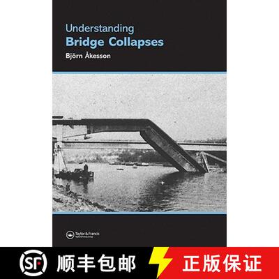 【3-4周达】Understanding Bridge Collapses: From the Horizon of the Structural Engineer [9780415436236]