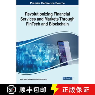 【3-4周达】精装 Revolutionizing Financial Services and Markets Through FinTech and Blockchain [9781668486245]