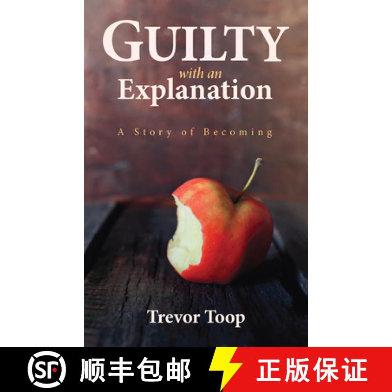 【4周达】Guilty with an Explanation: A Story of Becoming [9781532652165]