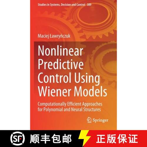 【3-4周达】Nonlinear Predictive Control Using Wiener Models : Computationally Efficient Approaches fo... [9783030838171]