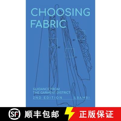 【3-4周达】Choosing Fabric: Guidance from the Garment District Second Edition [9798218677107]