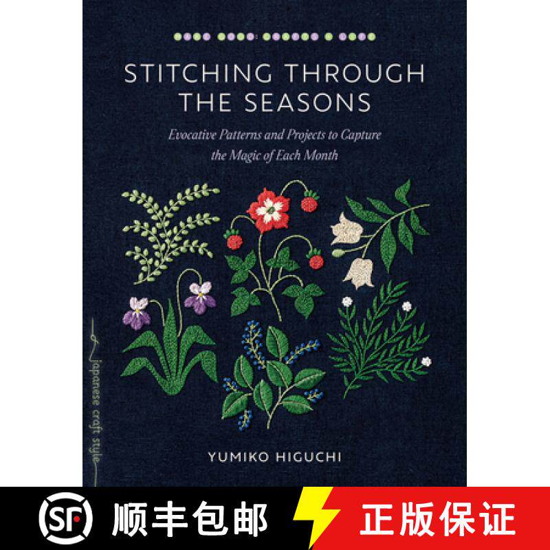 【3-4周达】Stitching Through the Seasons: Evocative Patterns and Projects to Capture the Magic of Eac... [9781645471837]