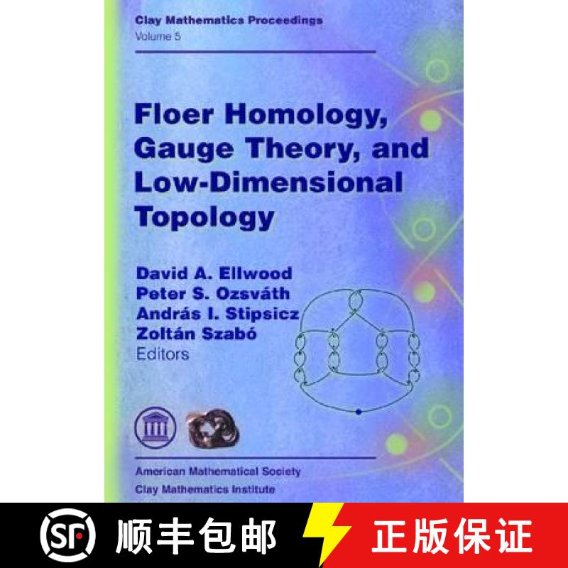 【3-4周达】Floer Homology, Gauge Theory, and Low-dimensional Topology: Proceedings of the Clay Mathem... [9780821838457]