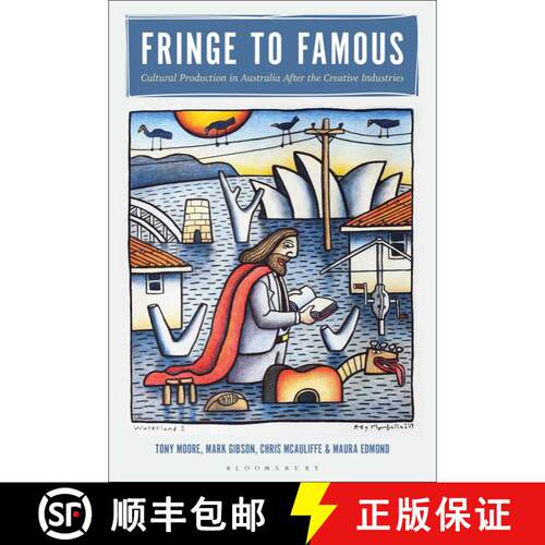 【3-4周达】Fringe to Famous: Cultural Production in Australia After the Creative Industries [9798765112472]