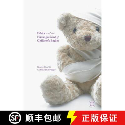 【3-4周达】精装 Ethics and the Endangerment of Children's Bodies (1st ed. 2017) [9783319402123]