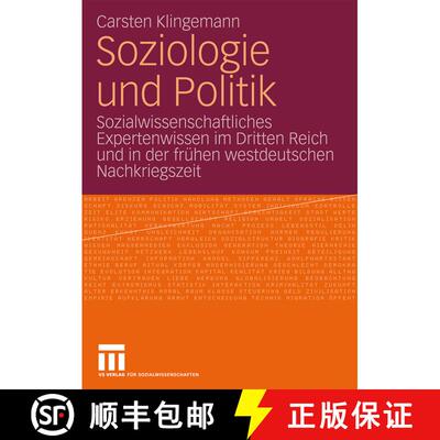 【3-4周达】Soziologie und Politik : Sozialwissenschaftliches Expertenwissen im Dritten Reich und in d... [9783531150642]