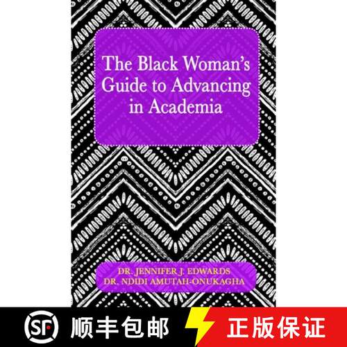 【3-4周达】The Black Woman's Guide to Advancing in Academia [9781970079470]