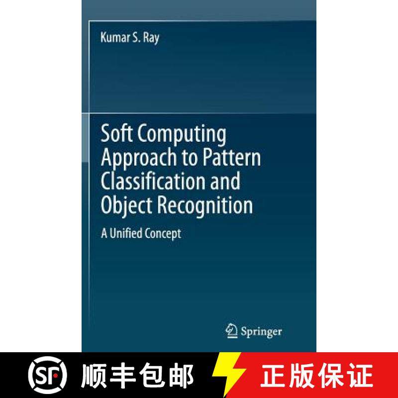 【3-4周达】Soft Computing Approach to Pattern Classification and Object Recognition : A Unified Concept [9781489990105]
