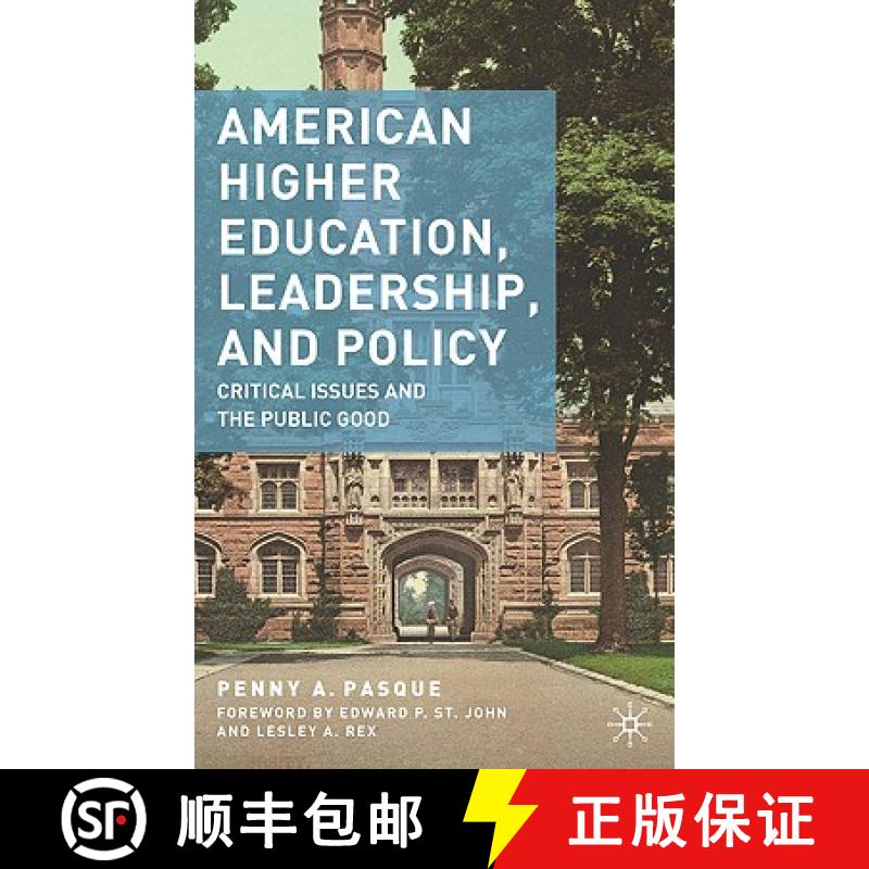 【2-3周达】American Higher Education, Leadership, and Policy: Critical Issues and the Public Good [9780230615090]