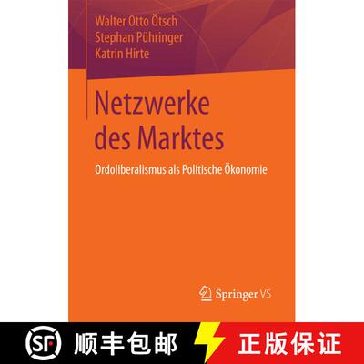 【3-4周达】Netzwerke des Marktes : Ordoliberalismus als Politische Ökonomie (1. Aufl. 2018) [9783658193638]