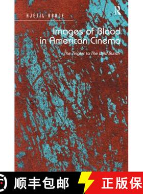 【3-4周达】Images of Blood in American Cinema: The Tingler to the Wild Bunch [9781472436726]