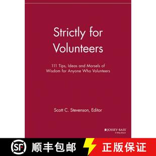 【3-4周达】Strictly for Volunteers - 111 Tips, Ideas and Morsels of Wisdom for Anyone Who Volunteers:... [9781118693193]