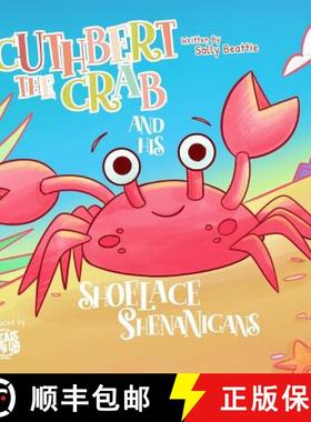 预订 Cuthbert the Crab and his Shoelace Shenanigans [9781789720235]