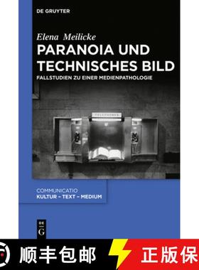 预订 Paranoia Und Technisches Bild: Fallstudien Zu Einer Medienpathologie [9783110649543]