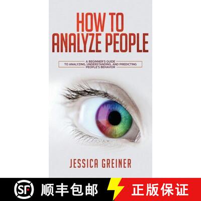 【3-4周达】How To Analyze People: A Beginner's Guide to Analyzing, Understanding, and Predicting Peop... [9783903331693]