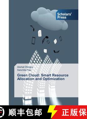 预订 Green Cloud: Smart Resource Allocation and Optimization [9783639717990]