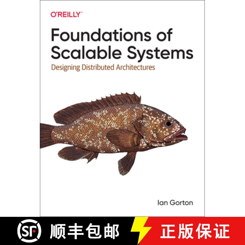 【3-4周达】Foundations of Scalable Systems: Designing Distributed Architectures [9781098106065]