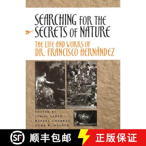 【3-4周达】精装 Searching for the Secrets of Nature: The Life and Works of Dr. Francisco Hernández [9780804739641]