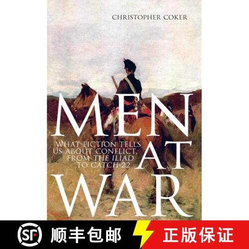 【3-4周达】精装 Men at War: What Fiction Tells Us about Conflict, from the Iliad to Catch-22 [9780199382972]