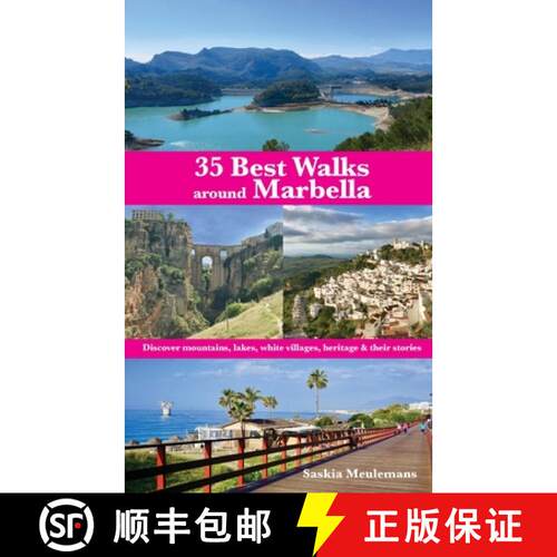 【3-4周达】35 Best Walks around Marbella: Discover mountains, lakes, white villages, heritage & their... [9781782228837]