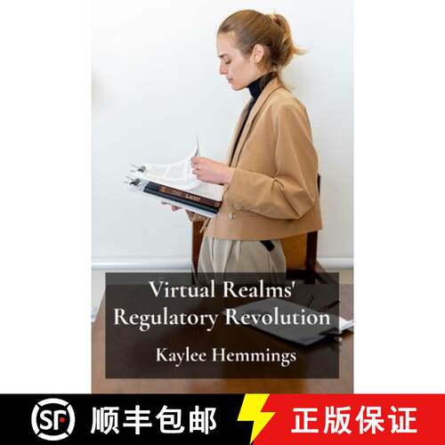 【3-4周达】Virtual Realms' Regulatory Revolution: Legal Challenges and Frameworks For Metaverse Gover... [9798349233265]