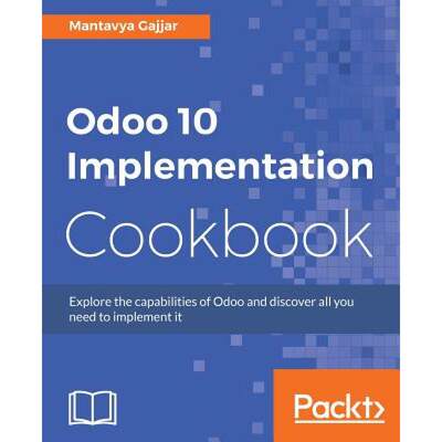 预订 Odoo 10 Implementation Cookbook [9781787123427]