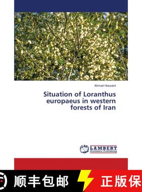 预订 Situation of Loranthus europaeus in western forests of Iran [9786139842001]