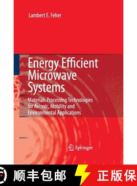 【3-4周达】Energy Efficient Microwave Systems : Materials Processing Technologies for Avionic, Mobili... [9783662518786]