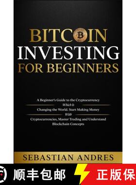 【3-4周达】Bitcoin investing for beginners: A Beginner's Guide to the Cryptocurrency Which Is Changin... [9781956570243]