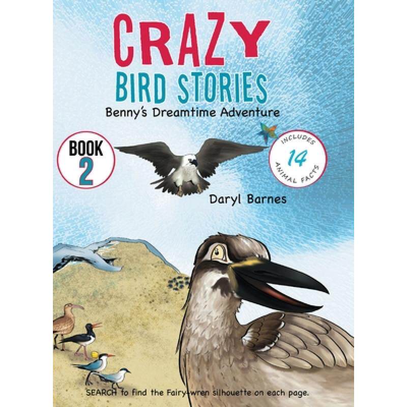 预订 Crazy Bird Stories: Benny's Dreamtim... [9781643766355]使用感如何?