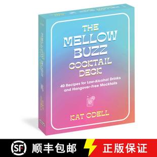 【3-4周达】The Mellow Buzz Cocktail Deck: 40 Recipes for Low-Alcohol Drinks and Hangover-Free Mocktails [9781523523030]