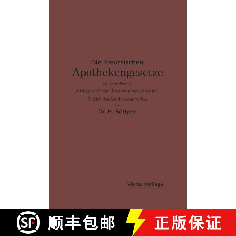 【3-4周达】Die Preussischen Apothekengesetze Mit Einschluss Der Reichsgesetzlichen Bestimmungen UEber... [9783662360378] - 实物图