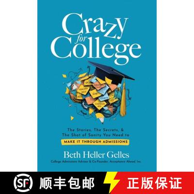 【3-4周达】精装 Crazy for College: The Stories, The Secrets, & The Shot of Sanity You Need to Make It... [9781965240311]