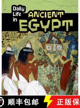 预订 Daily Life in Ancient Egypt (Daily Life in Ancient Civilizations) [9781484608340]