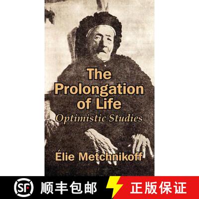 【3-4周达】The Prolongation of Life: Optimistic Studies [9781410206763]