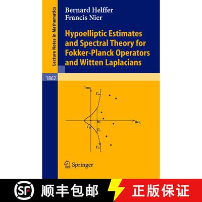 【3-4周达】Hypoelliptic Estimates and Spectral Theory for Fokker-Planck Operators and Witten Laplacians [9783540242000]