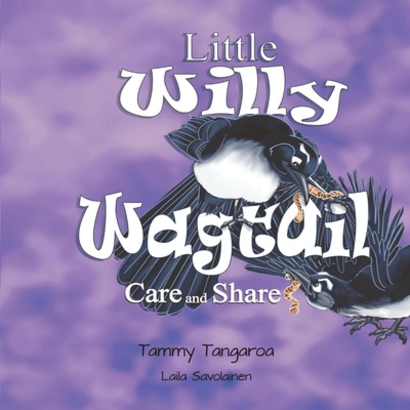 【4周达】Little Willy Wagtail: Care and Share [9780648882855]