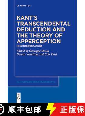 预订 Kant's Transcendental Deduction and the Theory of Apperception: New Interpretations [9783111523309]