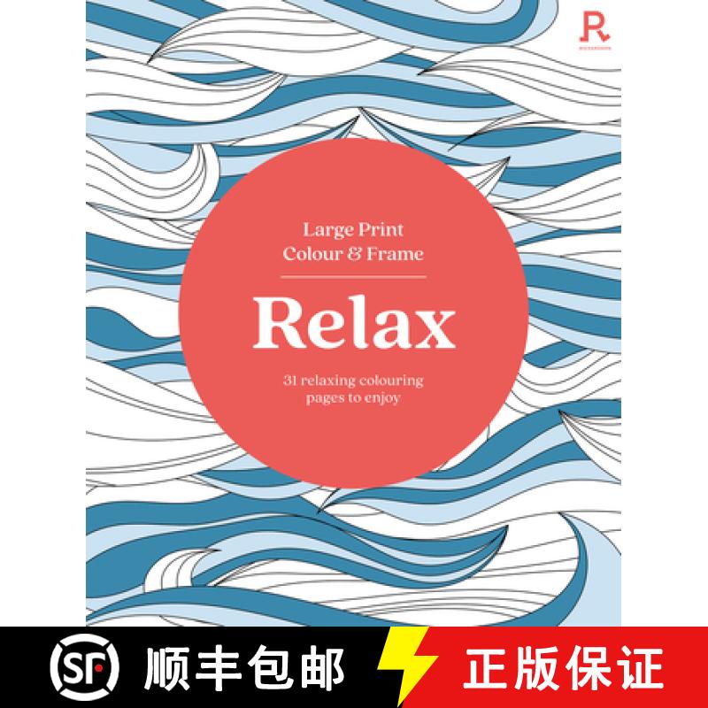 【3-4周达】Large Print Colour & Frame - Relax (Colouring Book for Adults): 31 Relaxing Colouring Page... [9781913602406]