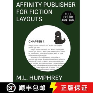 【3-4周达】Affinity Publisher for Fiction Layouts: Full-Color Edition [9781637440681]