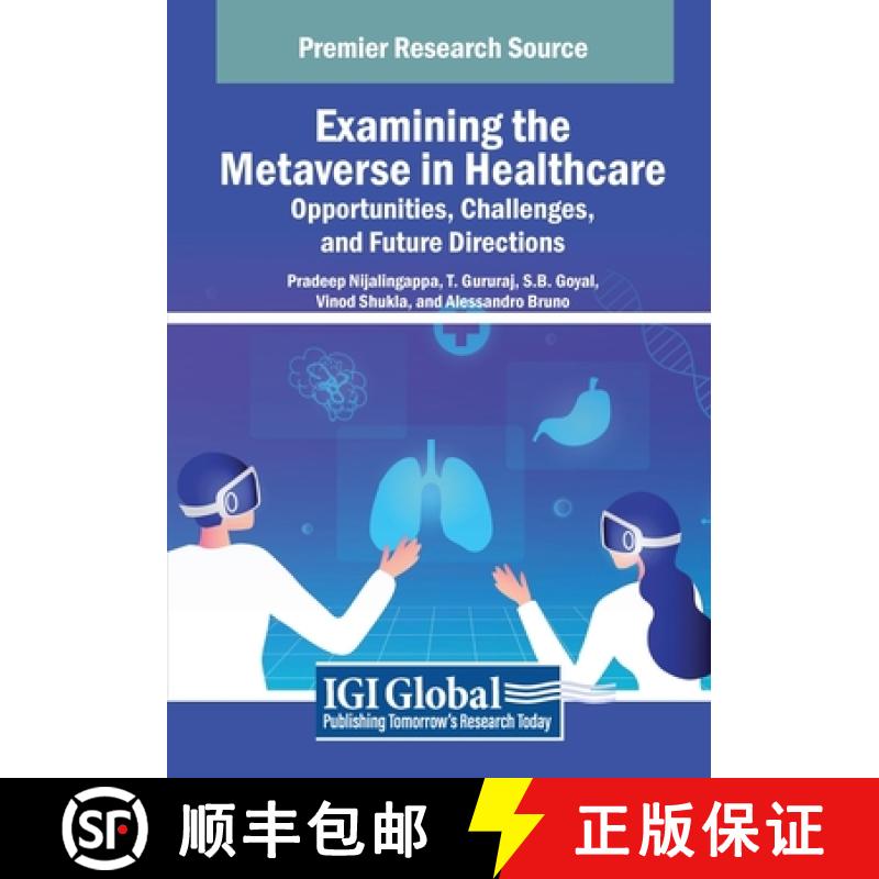 【2-3周达】Examining the Metaverse in Healthcare: Opportunities, Challenges, and Future Directions [9798369366417]