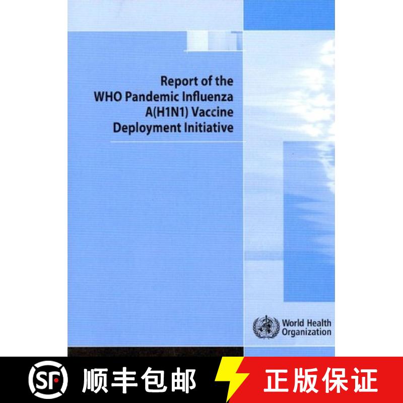 【3-4周达】Report of the Who Pandemic Influenza a (H1n1) Vaccine Deployment Initiative [9789241564427]
