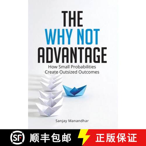 【3-4周达】精装 The Why Not Advantage: How Small Probabilities Create Outsized Outcomes [9798903890040]