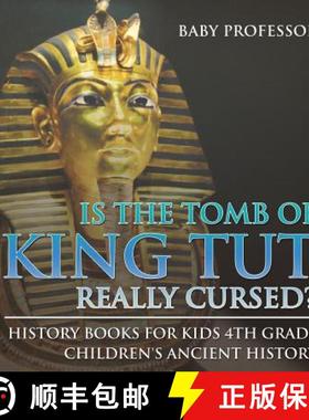 【3-4周达】Is The Tomb of King Tut Really Cursed? History Books for Kids 4th Grade | Children's Ancie... [9781541911673]
