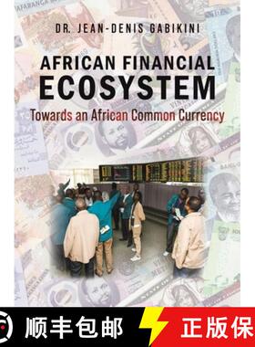 【3-4周达】African Financial Ecosystem: Towards an African Common Currency [9798891557932]