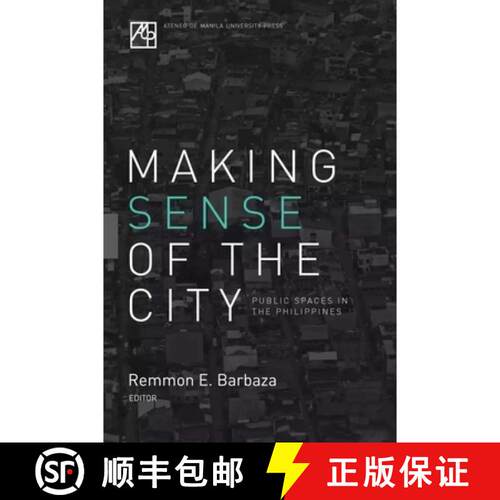【3-4周达】Making Sense of the City: Public Spaces in the Philippines [9789715509114]