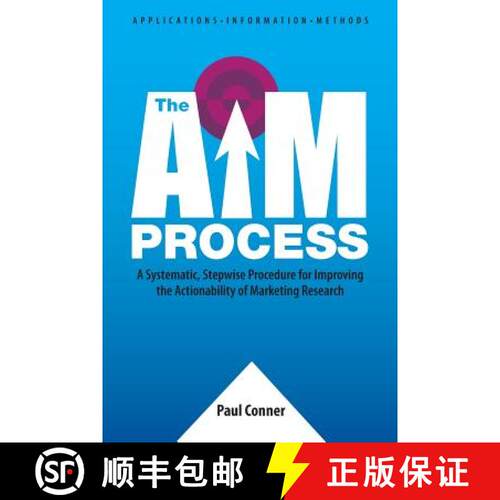 【3-4周达】The AIM Process: A Systematic, Stepwise Procedure for Improving the Actionability of Marke... [9780991629503]