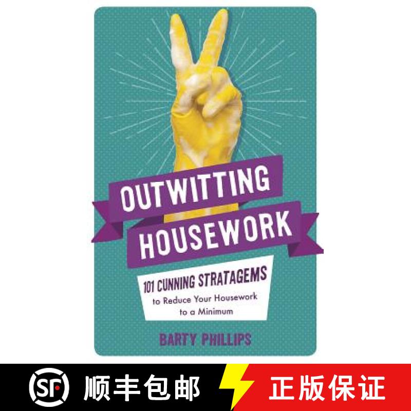 【3-4周达】Outwitting Housework: 101 Cunning Stratagems to Reduce Your Housework to a Minimum [9781782439141]