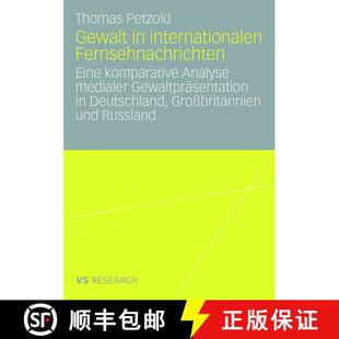 【3-4周达】Gewalt in internationalen Fernsehnachrichten : Eine komparative Analyse medialer Gewaltpr... [9783531159621]
