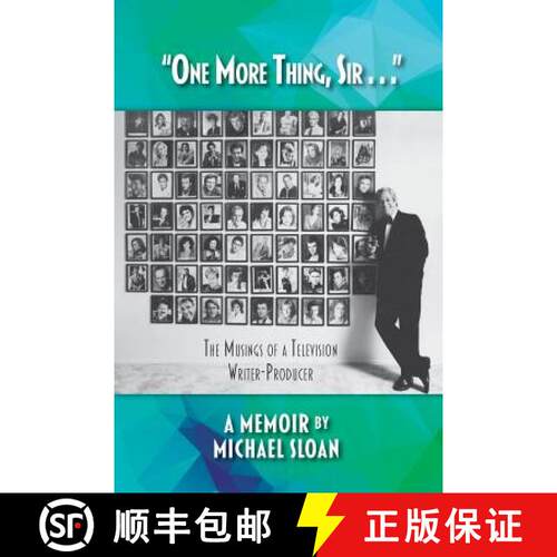 【3-4周达】One More Thing, Sir . . . - The Musings of a Television Writer-Producer [9781629334714]